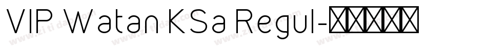 VIP Watan KSa Regul字体转换